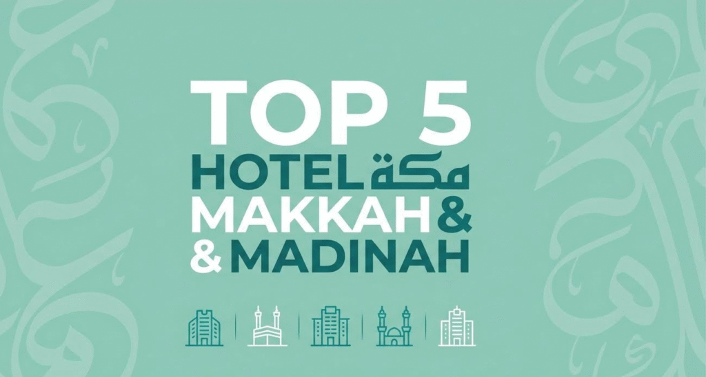 Top 5 Hotel Makkah