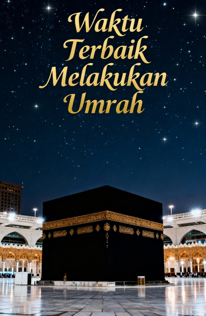waktu terbaik melakukan umrah 