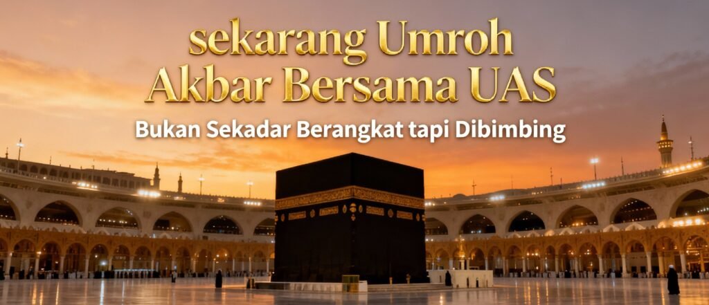 Umroh Akbar Bersama UAS, Bukan Sekadar Berangkat tapi Dibimbing