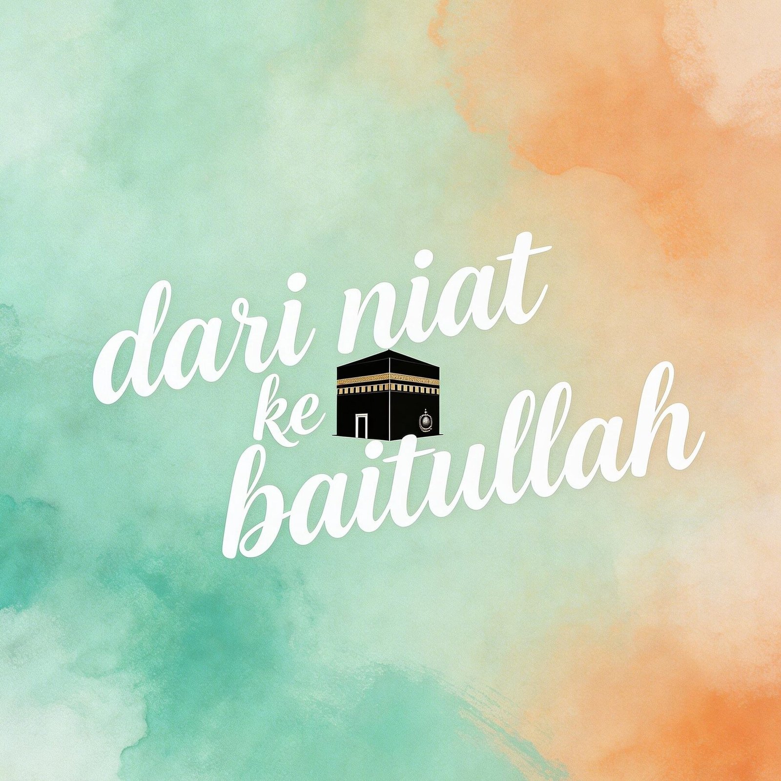 dari niat ke Baitullah